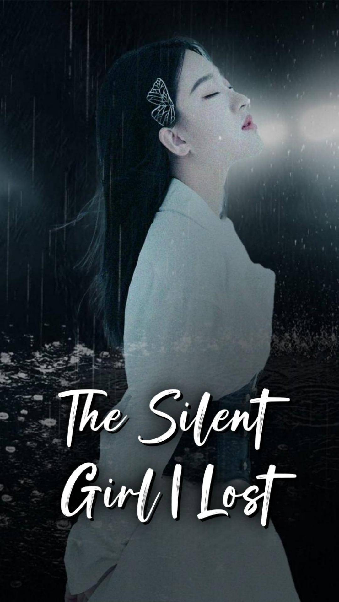 The Silent Girl I Lost
