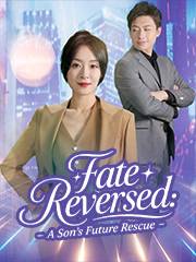Fate Reversed: A Son's Future Rescue